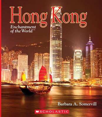 Hong Kong (Enchantment of the World) (Library Edition) by Somervill, Barbara A.