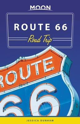 Moon Route 66 Road Trip by Dunham, Jessica