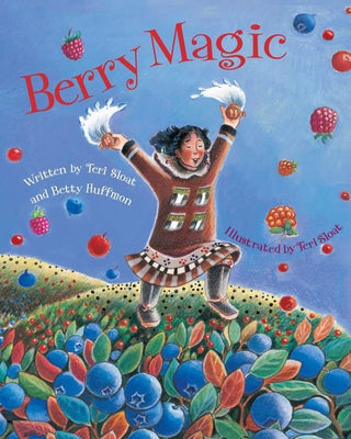 Berry Magic by Sloat, Teri