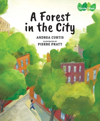 A Forest in the City by Curtis, Andrea