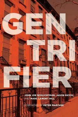 Gentrifier by Schlichtman, John Joe