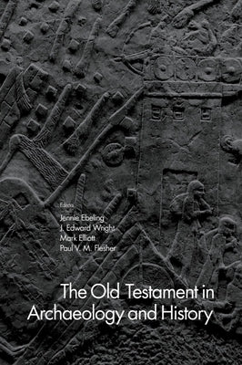 The Old Testament in Archaeology and History by Ebeling, Jennie