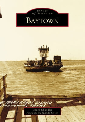 Baytown by Chandler, Chuck