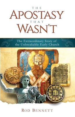 Apostasy That Wasn't: The Extr by Bennett, Rod