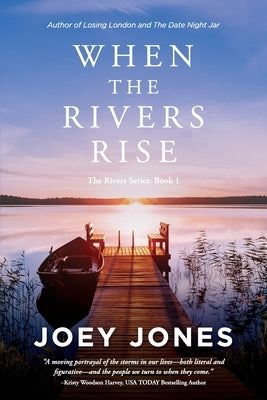 When the Rivers Rise by Jones, Joey