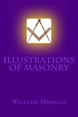 Illustrations of Masonry by Morgan, William