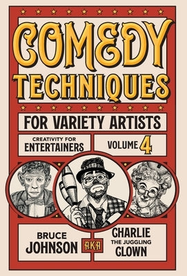 Comedy Techniques for Variety Artists by Johnson, Bruce Charlie