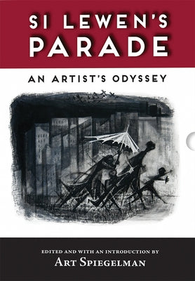 Si Lewen's Parade: An Artist's Odyssey by Lewen, Si
