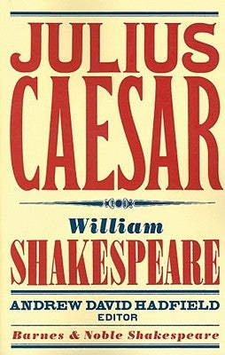 Julius Caesar (Barnes & Noble Shakespeare) by Shakespeare, William