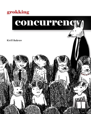 Grokking Concurrency by Bobrov, Kirill