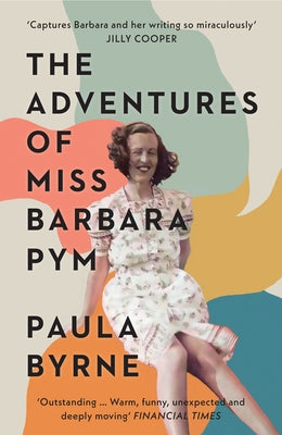 The Adventures of Miss Barbara Pym by Byrne, Paula