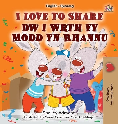 I Love to Share (English Welsh Bilingual Book for Kids) by Admont, Shelley