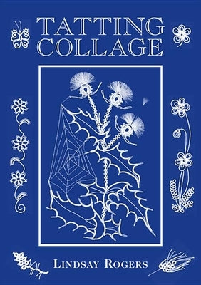 Tatting Collage by Rogers, Lindsay