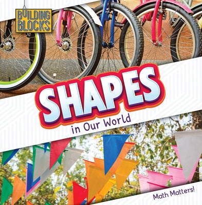 Shapes in Our World by Osborne, Naomi