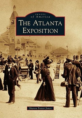 The Atlanta Exposition by Foster Jones, Sharon