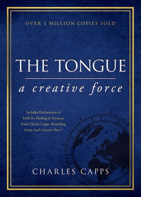 The Tongue: A Creative Force Gift Edition by Capps, Charles