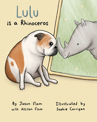 Lulu Is a Rhinoceros by Flom, Jason