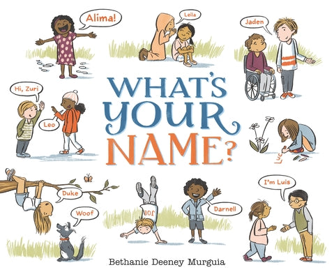 What's Your Name? by Murguia, Bethanie Deeney