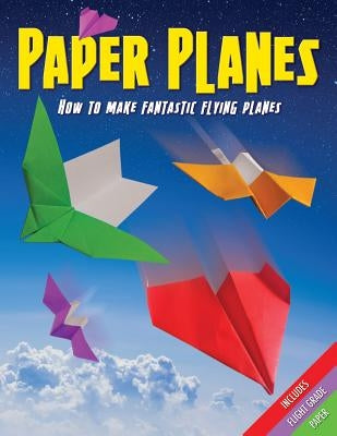 Paper Planes by Arcturus Publishing