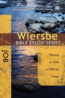 Job: Waiting on God in Difficult Times by Wiersbe, Warren W.