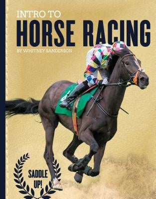 Intro to Horse Racing by Sanderson, Whitney