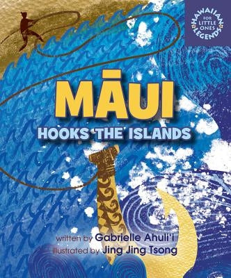 Maui Hooks the Islands by Ahulii, Gabrielle