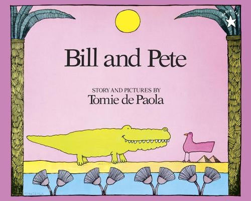 Bill and Pete by dePaola, Tomie