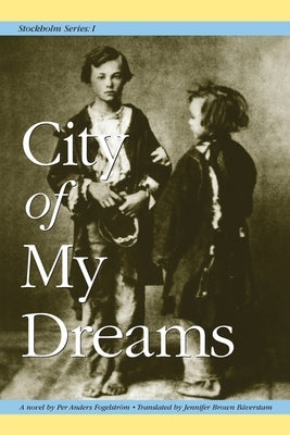 Stockholm Series I: City of My Dreams by Brown Baverstam, Jennifer