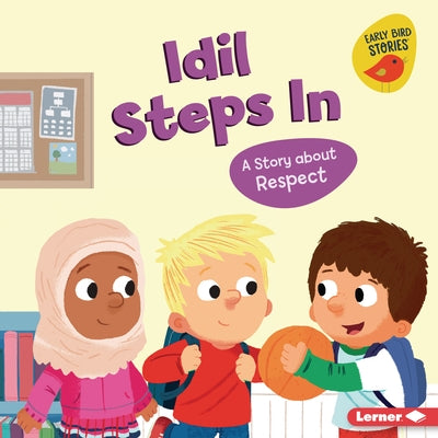 IDIL Steps in: A Story about Respect by Schuh, Mari C.
