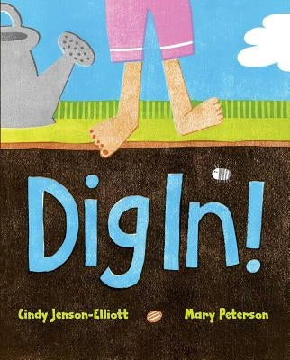 Dig In! by Jenson-Elliott, Cindy