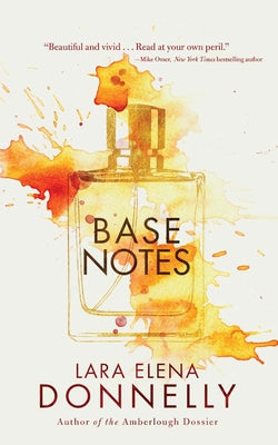 Base Notes by Donnelly, Lara Elena