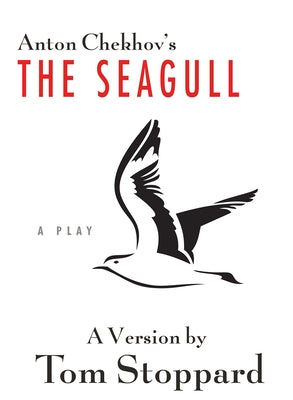 The Seagull by Stoppard, Tom