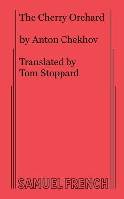 The Cherry Orchard by Chekov, Anton