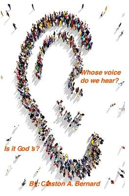Whose voice do we hear, is it God's? by Bernard, Claston
