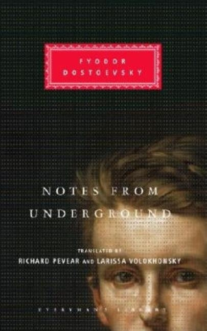 Notes from Underground: Introduction by Richard Pevear by Dostoyevsky, Fyodor