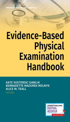 Evidence-Based Physical Examination Handbook by Gawlik, Kate