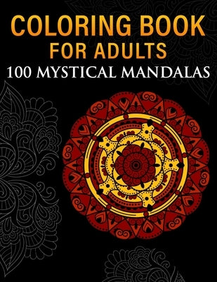 Coloring Book for Adults: 100 Mystical Mandalas by Gebele, Andreas