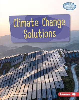 Climate Change Solutions by Starr, Abbe L.