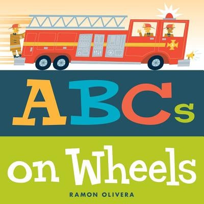 ABCs on Wheels by Olivera, Ramon