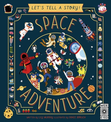 Let's Tell a Story! Space Adventure by Murray, Lily