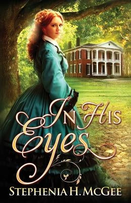 In His Eyes by McGee, Stephenia H.