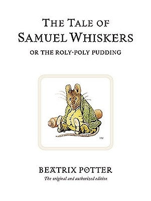 The Tale of Samuel Whiskers by Potter, Beatrix