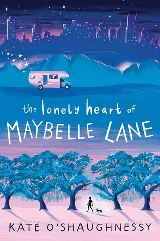 The Lonely Heart of Maybelle Lane by O'Shaughnessy, Kate