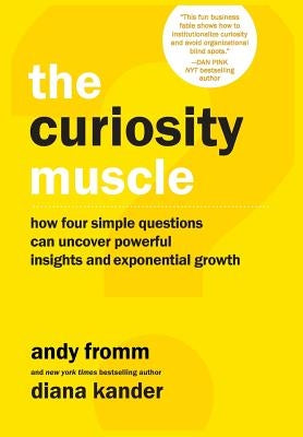 The Curiosity Muscle by Kander, Diana
