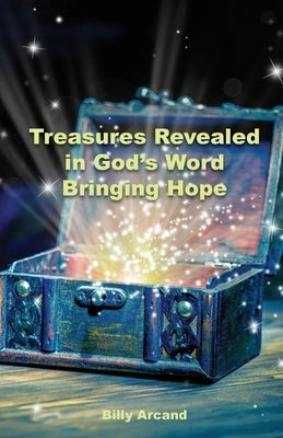 Treasures Revealed in God's Word: Bringing Hope by Arcand, Billy