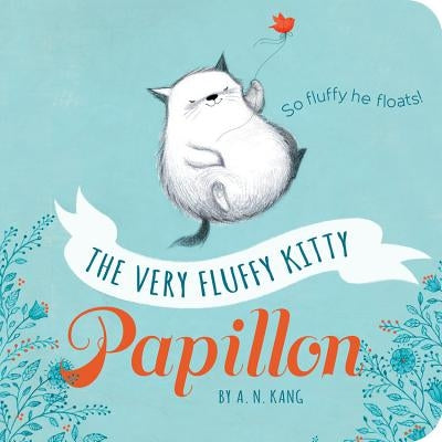 The Very Fluffy Kitty, Papillon by Kang, A. N.