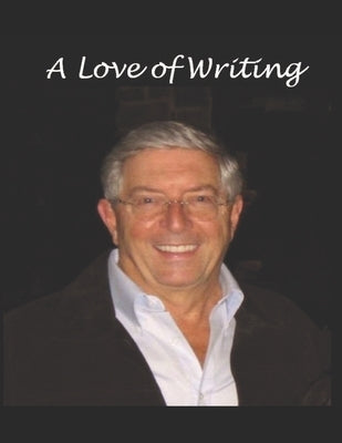 A Love of Writing by Dent, Warren