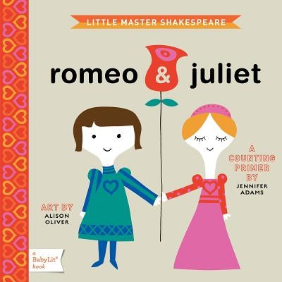 Romeo & Juliet: A Babylit(r) Counting Primer by Adams, Jennifer