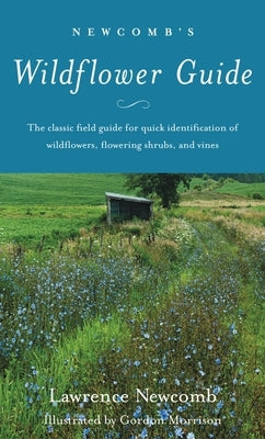 Newcomb's Wildflower Guide by Newcomb, Lawrence