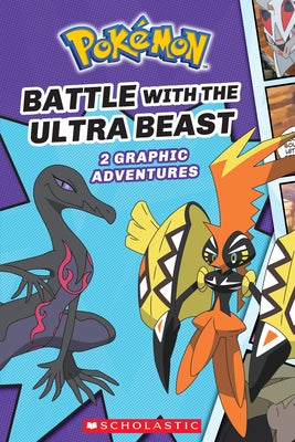 Battle with the Ultra Beast (Pokémon: Graphic Collection) by Whitehill, Simcha